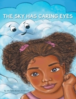 The Sky Has Caring Eyes 1665711728 Book Cover