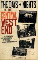 The Days and Nights of the Central West End 1891442457 Book Cover