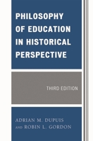 Philosophy of Education in Historical Perspective 0761850600 Book Cover