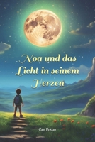 Noa und das Licht in seinem Herzen (German Edition) B0F5PXJJDH Book Cover