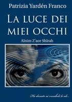 La Luce Dei Miei Occhi 0244180547 Book Cover