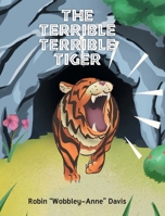 The Terrible Terrible Tiger null Book Cover