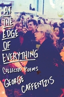 At the Edge of Everything: Poems: Poems: Collected Poems (Nonaligned) 194533553X Book Cover