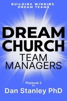 Dream Church: Team Managers B0GVJZ362T Book Cover