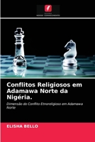 Conflitos Religiosos em Adamawa Norte da Nig�ria. 6203369616 Book Cover