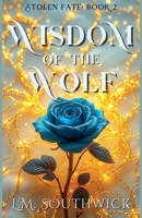 Wisdom of the Wolf (Stolen Fate) B0F6K7QBHX Book Cover