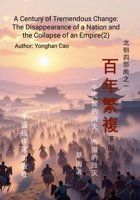 A Century of Tremendous Change: The Disappearance of a Nation and the Collapse of an Empire( 2) ???? ??, ??????????;????? (Chinese Edition) 1105700194 Book Cover