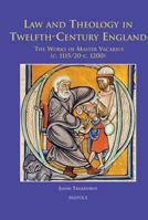 Law And Theology in Twelfth-century England: The Works of Master Vacarius (C. 1115/20 - C. 1200) (Disputatio) (Disputatio) 250351782X Book Cover