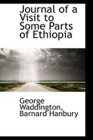 Journal of a Visit to Some Parts of Ethiopia. by --- And Barnard Hanbury 0526085002 Book Cover