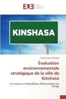 Évaluation environnementale stratégique de la ville de Kinshasa: et environs en République Démocratique du Congo (French Edition) 6139504880 Book Cover