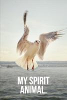 My Spirit Animal: Seagull Journal 1797846582 Book Cover