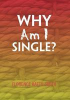 Why Am I Single? 1453578455 Book Cover