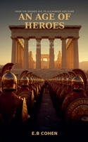 An Age of Heroes B0HB7HZBR1 Book Cover