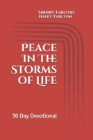 Peace In The Storms of Life: 30 Day Devotional 0884930696 Book Cover