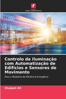 Controlo da Ilumina��o com Automatiza��o de Edif�cios e Sensores de Movimento 6204110489 Book Cover