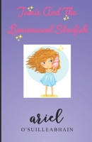 Jamie And The Luminescent Starfish B0B14HZ5D9 Book Cover