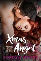 Xmas Angel: Melting Hearts Book 2 173338085X Book Cover