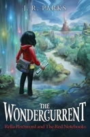 The Wondercurrent: 1 173417465X Book Cover