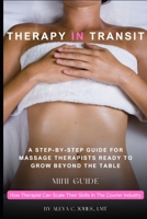 Therapy In Transit: How Massage Therapist Can Scale Their Skills In The Courier Industry B0FGWBLS22 Book Cover