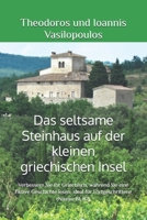 Das seltsame Steinhaus auf der kleinen griechischen Insel: Verbessern Sie Ihr Griechisch, während Sie eine fiktive Geschichte lesen, ideal für Fortgeschrittene (Niveau B1-B2) (German Edition) B0GQZ2JZFJ Book Cover