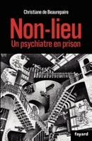 Non-Lieu: Un psychiatre en prison 2213633673 Book Cover