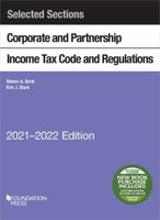 Selected Sections Corporate and Partnership Income Tax Code and Regulations, 2021-2022 1647088801 Book Cover
