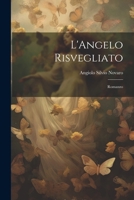 L'Angelo Risvegliato: Romanzo 1022132962 Book Cover