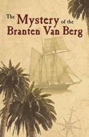 The Mystery of the Branten Van Berg 0741439220 Book Cover