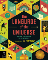 The Language of the Universe: A Visual Exploration of Mathematics 1536215058 Book Cover