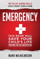 Emergency: This Book Will Save Your Child's Life 1953625304 Book Cover