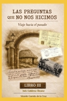 Viaje hacia el pasado (Las preguntas que no nos hicimos) (Spanish Edition) B0HHBVNH36 Book Cover