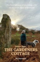 Letters from The Gardeners Cottage: The first full year of rewilding a life on the west coast of Scotland. 199988518X Book Cover