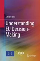 Understanding EU Decision-Making 3319793934 Book Cover