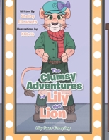 The Clumsy Adventures of Lily the Lion: Lily Goes Camping 1669838870 Book Cover