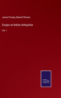 Essays on Indian Antiquities: Vol. I 3375149182 Book Cover