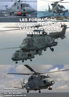 Les formations d'hélicoptères de l'AN Tome 2 (1979-2017) 2913344321 Book Cover