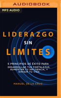 Liderazgo Sin Límites: 5 Principios de Éxito Para Desarrollar Tus Fortalezas, Aumentar Tu Influencia, Y Dirigir Tu Vida 1713608286 Book Cover