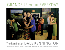 Grandeur of the Everyday: The Paintings of Dale Kennington 0817319751 Book Cover