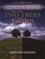 THERE WERE TWO TREES IN THE GARDEN STUDY GUIDE 1599334364 Book Cover