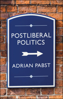 The Post-Liberal Moment: Manifesto for a Post-Pandemic Politics 1509546812 Book Cover