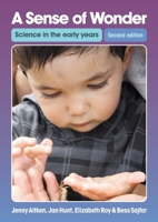A Sense of Wonder - Second edition: Science in early childhood education 1922530948 Book Cover