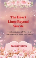The Heart Lingo Beyond Words The Language of the Heart that connects with Your Soul!!! 937314085X Book Cover