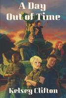 A Day Out of Time 1718161182 Book Cover