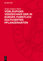 Vorläufiges Verzeichnis Der in Europa Forstlich Kultivierten Pflanzenarten 3112784189 Book Cover
