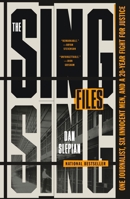 The Sing Sing Files: One Journalist, Six Innocent Men, and a Twenty-Year Fight for Justice 1250897726 Book Cover