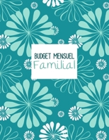 Budget mensuel familial: Journal de caisse, registre comptable de famille, privé, personnel | 100 pages de 25 lignes chacune| 102 pages | Motif floral | Format A4 8,5" x 11" (French Edition) 1700246852 Book Cover