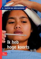 Ik Heb Hoge Koorts: Casuïstiek Voor Doktersassistenten 9031379220 Book Cover