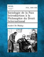 Sociologie de La Paix Introduction a la Philosophie Du Droit International 1289347905 Book Cover
