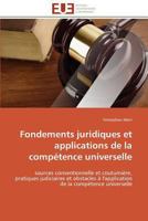 Fondements Juridiques Et Applications de La Compa(c)Tence Universelle 3841783988 Book Cover