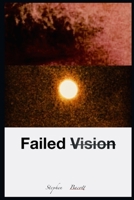 Failed Vision B0GGSDN432 Book Cover